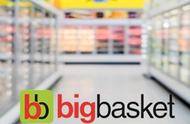 企业出海 - 印度食品零售行业或成热门行业，BigBasket 获政府