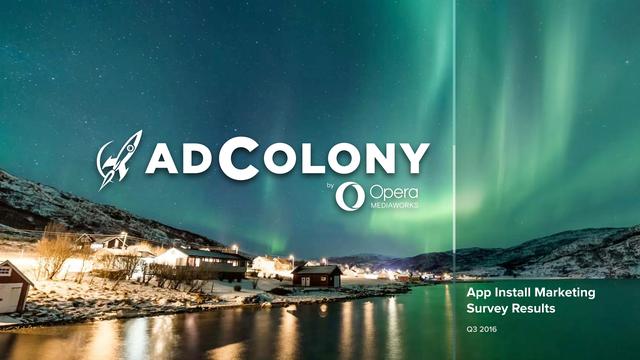AdColony：2016年Q3移动应用安装营销报告